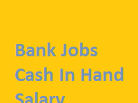 Bank Jobs Cash In Hand Salary | New Joinee